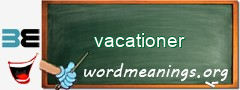 WordMeaning blackboard for vacationer